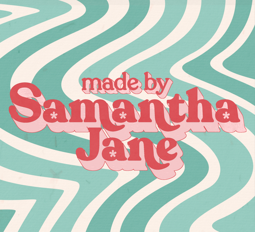 Made by Samantha Jane